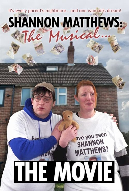 Shannon Matthews: The Musical... The Movie! Shannon Matthews: The Musical... The Movie!