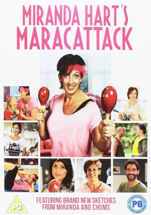 Miranda Hart’s Maracattack Miranda Hart’s Maracattack