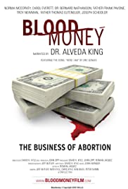 Blood Money: The Business of Abortion Blood Money: The Business of Abortion