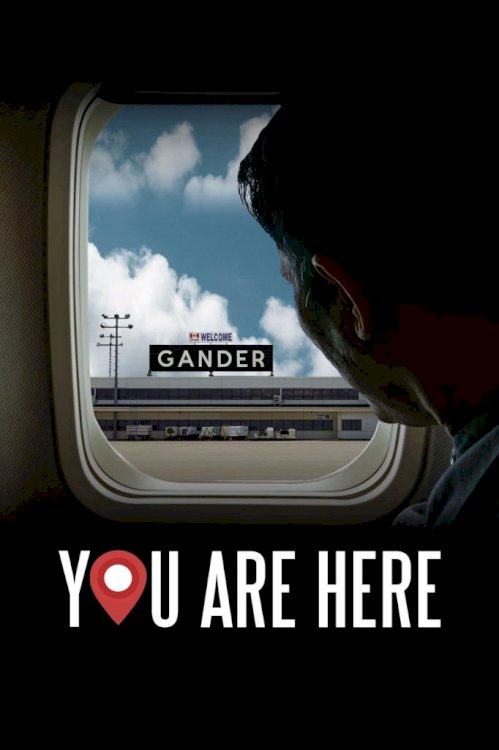 You Are Here: A Come From Away Story You Are Here: A Come From Away Story