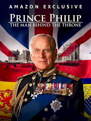 Prince Philip: The Man Behind the Throne Prince Philip: The Man Behind the Throne