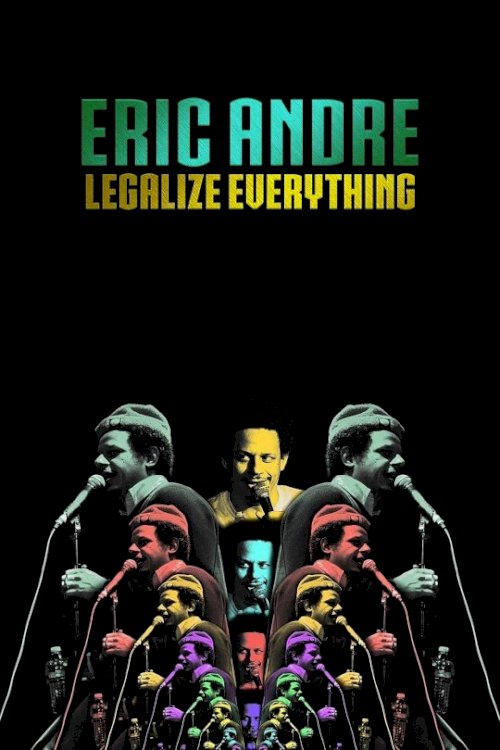 Eric Andre: Legalize Everything Eric Andre: Legalize Everything