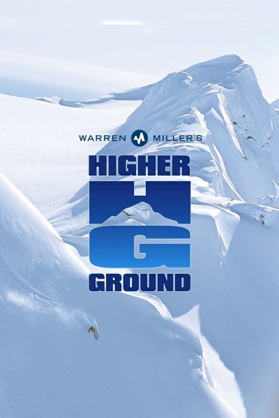 Warren Miller's Higher Ground Warren Miller's Higher Ground