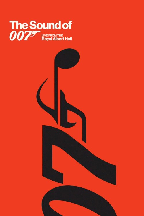 The Sound of 007: Live from the Royal Albert Hall The Sound of 007: Live from the Royal Albert Hall