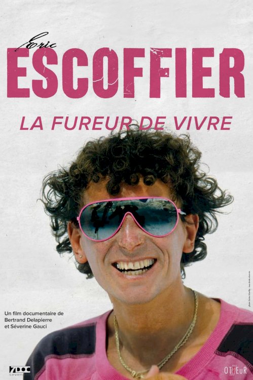 Eric Escoffier, la Fureur de Vivre Eric Escoffier, la Fureur de Vivre