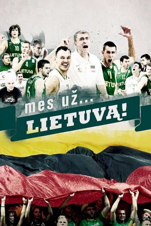 Mes už. . . Lietuvą! Mes už. . . Lietuvą!
