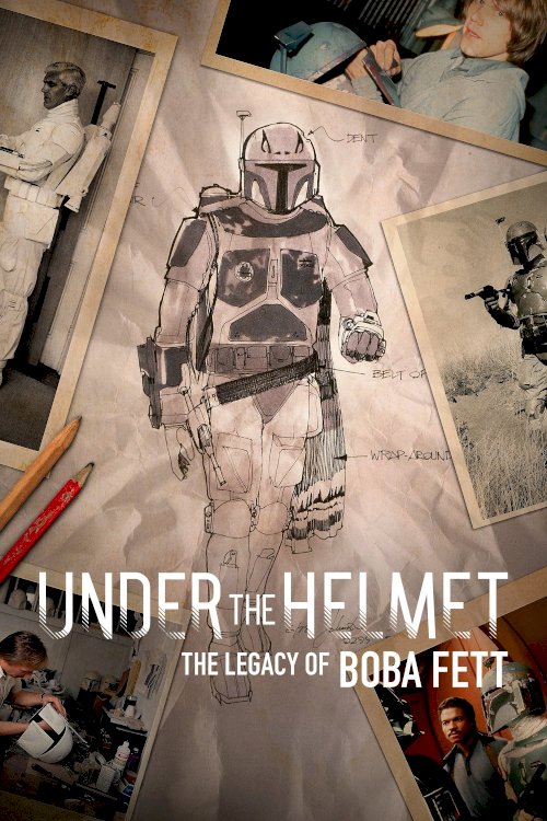 Under the Helmet: The Legacy of Boba Fett Under the Helmet: The Legacy of Boba Fett