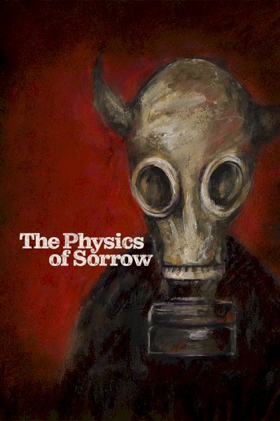 The Physics of Sorrow The Physics of Sorrow