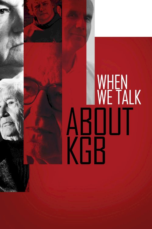 When We Talk About KGB When We Talk About KGB
