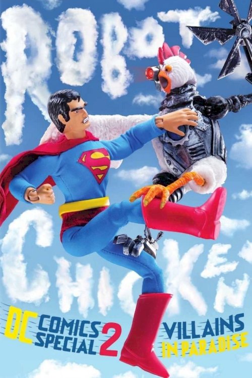 Robot Chicken DC Comics Special II: Villains in Paradise Robot Chicken DC Comics Special II: Villains in Paradise