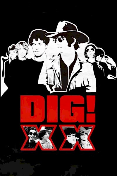 DIG! XX DIG! XX