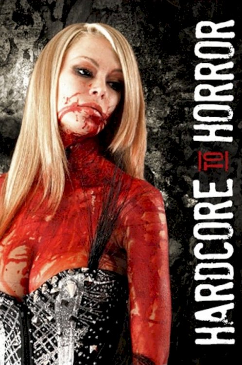 Hardcore to Horror Hardcore to Horror