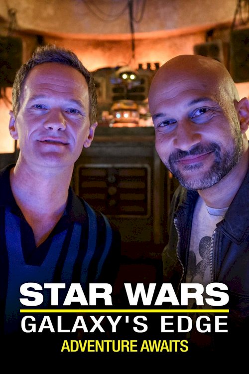 Star Wars: Galaxy's Edge - Adventure Awaits Star Wars: Galaxy's Edge - Adventure Awaits