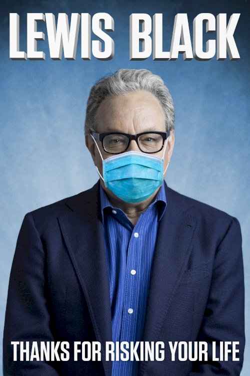 Lewis Black: Thanks For Risking Your Life Lewis Black: Thanks For Risking Your Life