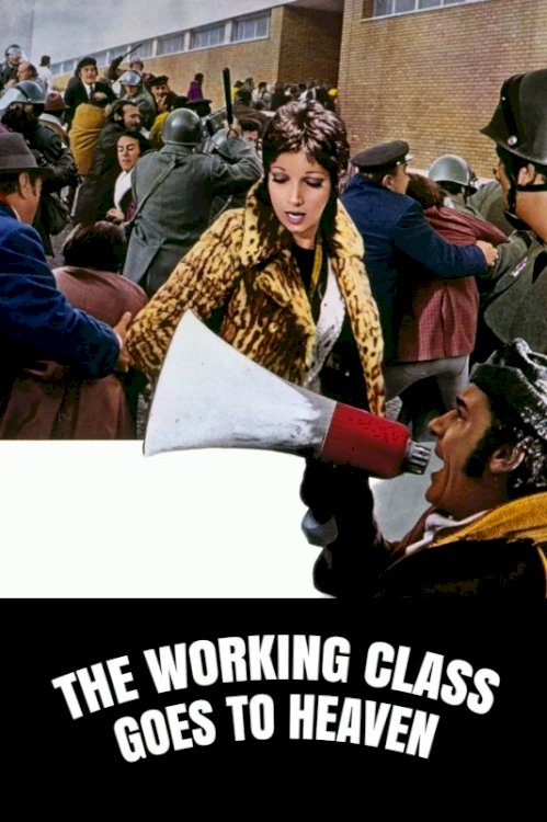 The Working Class Goes to Heaven The Working Class Goes to Heaven