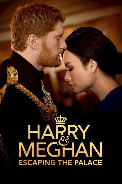 Harry and Meghan: Escaping the Palace Harry and Meghan: Escaping the Palace