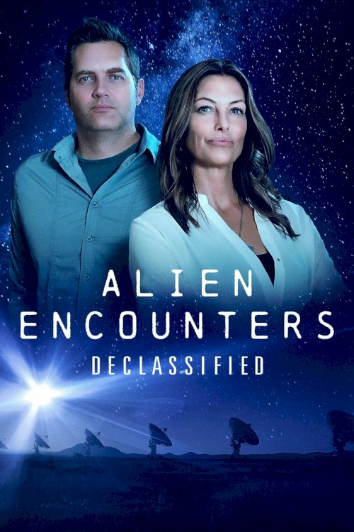 Alien Encounters Declassified Alien Encounters Declassified