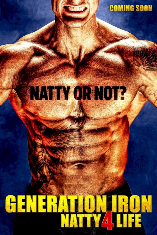 Generation Iron: Natty 4 Life Generation Iron: Natty 4 Life