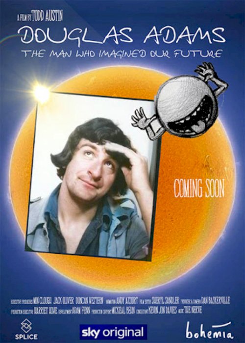 Douglas Adams: The Man Who Imagined Our Future Douglas Adams: The Man Who Imagined Our Future