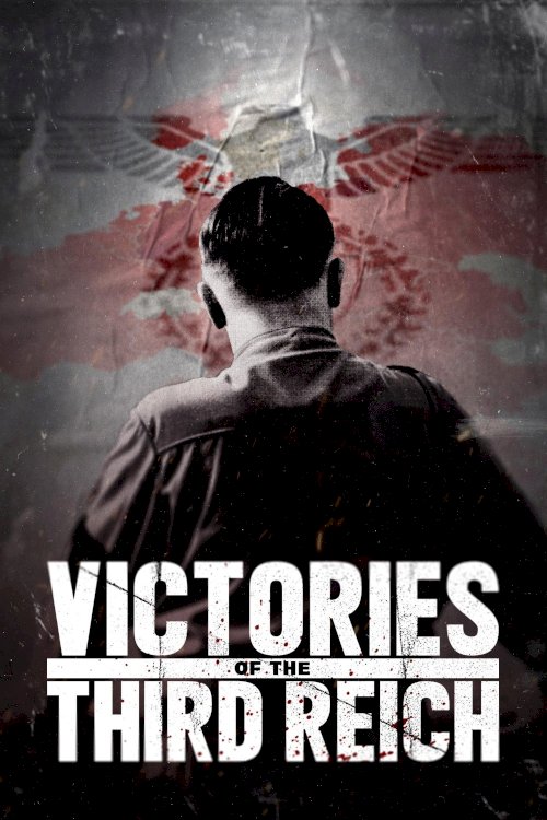 Victories of the Third Reich Victories of the Third Reich