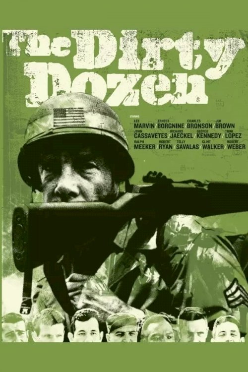 Armed and Deadly: The Making of 'The Dirty Dozen' Armed and Deadly: The Making of 'The Dirty Dozen'