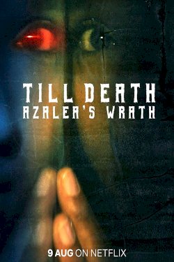 Till Death: Azalea’s Wrath Till Death: Azalea’s Wrath