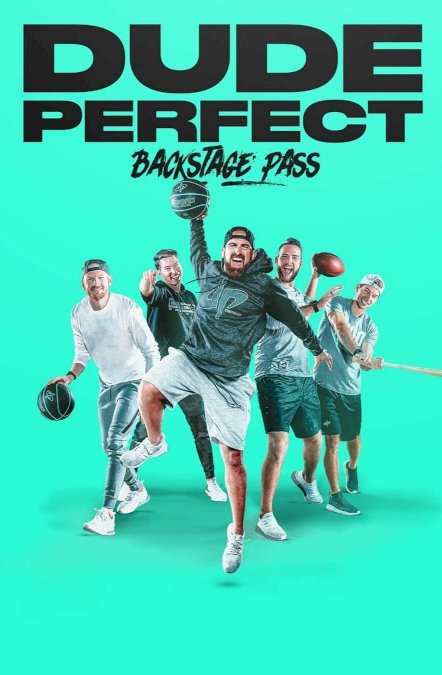 Dude Perfect: Backstage Pass Dude Perfect: Backstage Pass