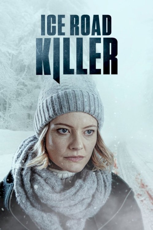 Ice Road Killer Ice Road Killer