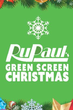 RuPaul's Drag Race: Green Screen Christmas RuPaul's Drag Race: Green Screen Christmas