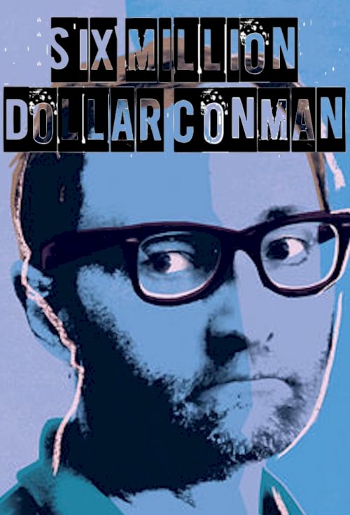 Six Million Dollar Conman Six Million Dollar Conman