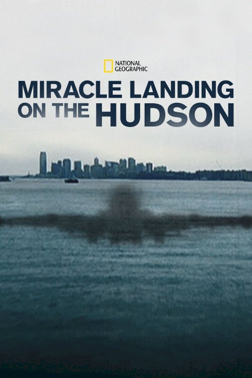 Miracle Landing on the Hudson Miracle Landing on the Hudson
