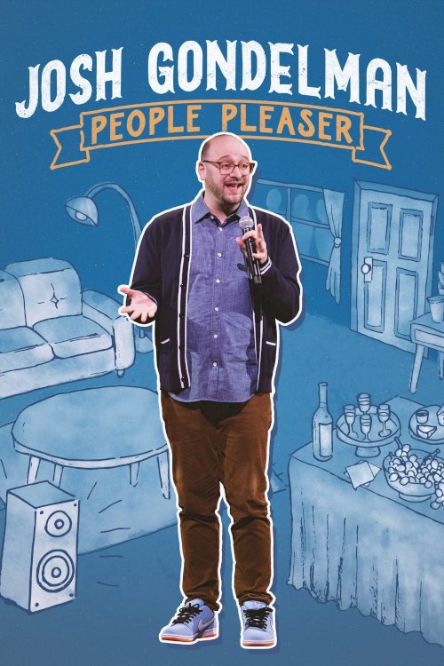 Josh Gondelman: People Pleaser Josh Gondelman: People Pleaser