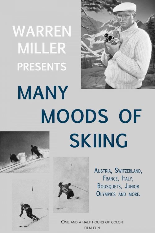 Many Moods of Skiing Many Moods of Skiing