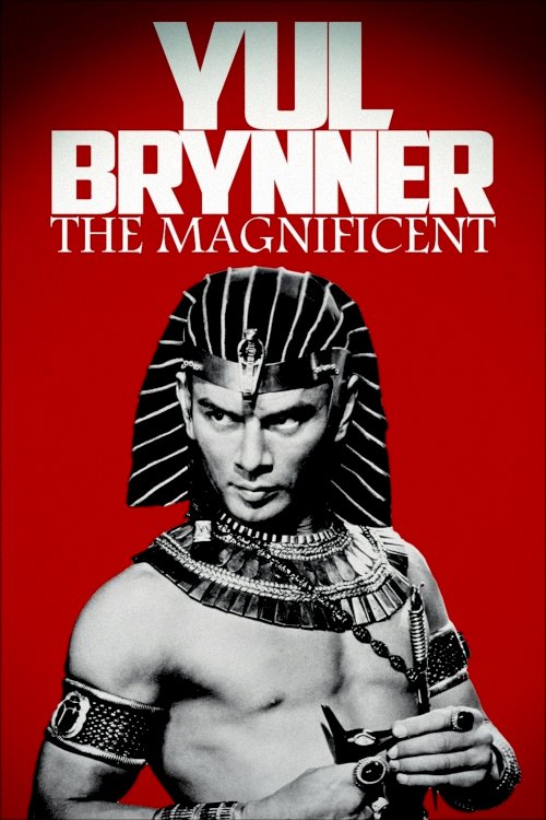 Yul Brynner, the Magnificent Yul Brynner, the Magnificent