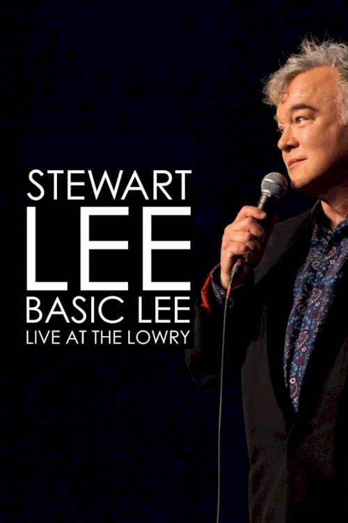 Stewart Lee, Basic Lee: Live at The Lowry Stewart Lee, Basic Lee: Live at The Lowry