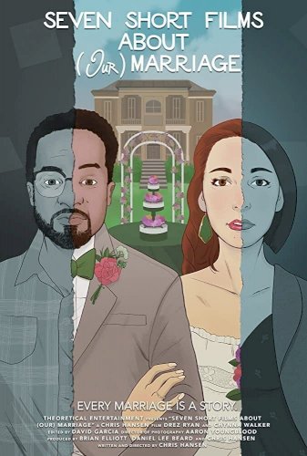 Seven Short Films About (Our) Marriage Seven Short Films About (Our) Marriage