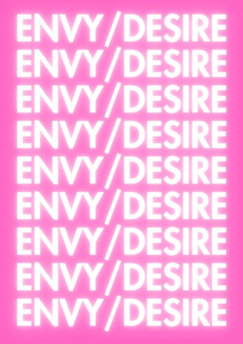 Envy/Desire Envy/Desire