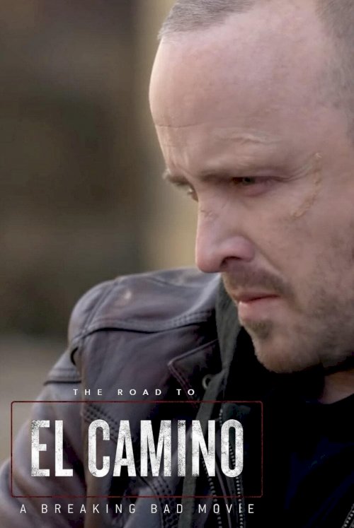The Road to El Camino: Behind the Scenes of El Camino: A Breaking Bad Movie The Road to El Camino: Behind the Scenes of El Camino: A Breaking Bad Movie