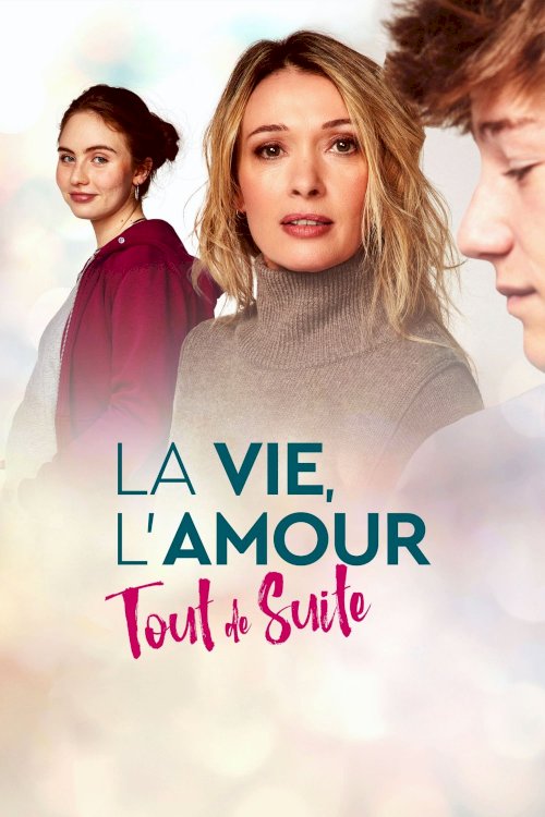 La vie, l'amour, tout de suite La vie, l'amour, tout de suite