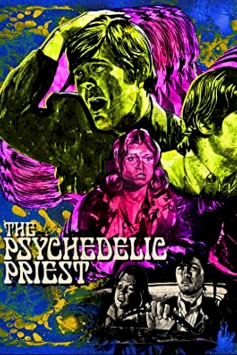 The Psychedelic Priest The Psychedelic Priest