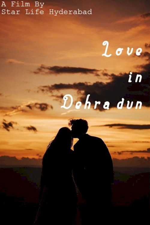 Love in Dehradun Love in Dehradun