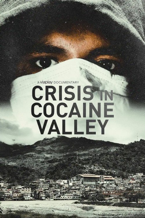 Crisis in Cocaine Valley Crisis in Cocaine Valley