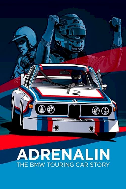 Adrenalin: The BMW Touring Car Story Adrenalin: The BMW Touring Car Story