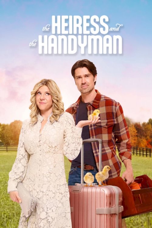The Heiress and the Handyman The Heiress and the Handyman