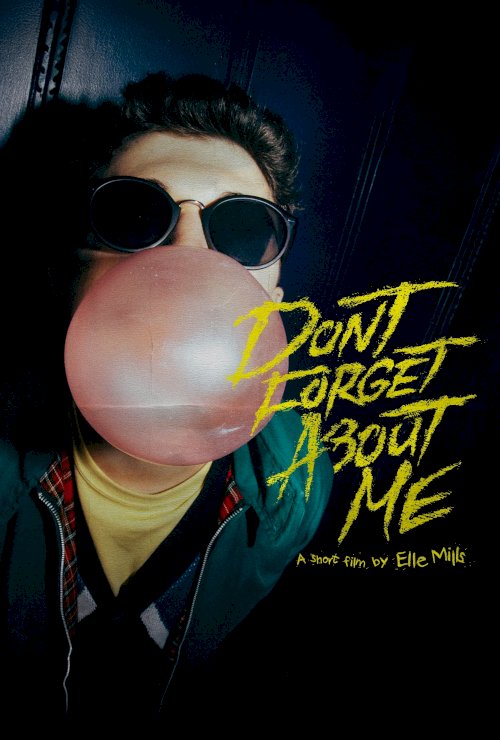 Don't Forget About Me Don't Forget About Me