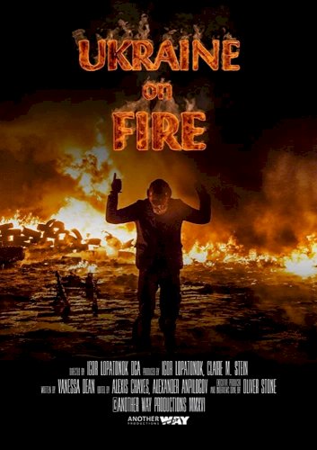 Ukraine on Fire Ukraine on Fire