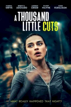 A Thousand Little Cuts A Thousand Little Cuts