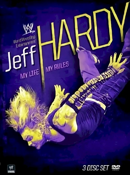 Jeff Hardy: My Life, My Rules Jeff Hardy: My Life, My Rules