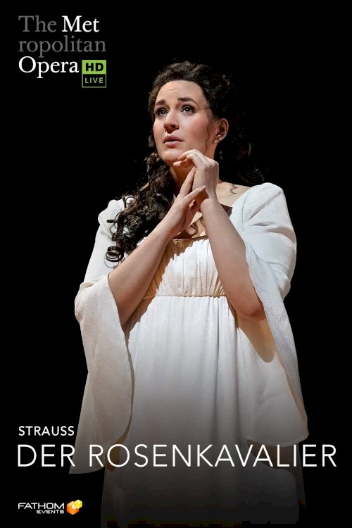 The Metropolitan Opera: Der Rosenkavalier The Metropolitan Opera: Der Rosenkavalier