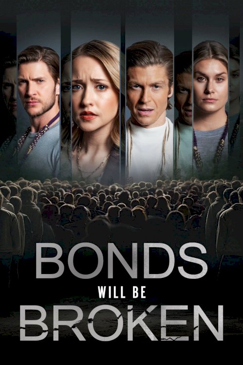Bonds Will Be Broken Bonds Will Be Broken